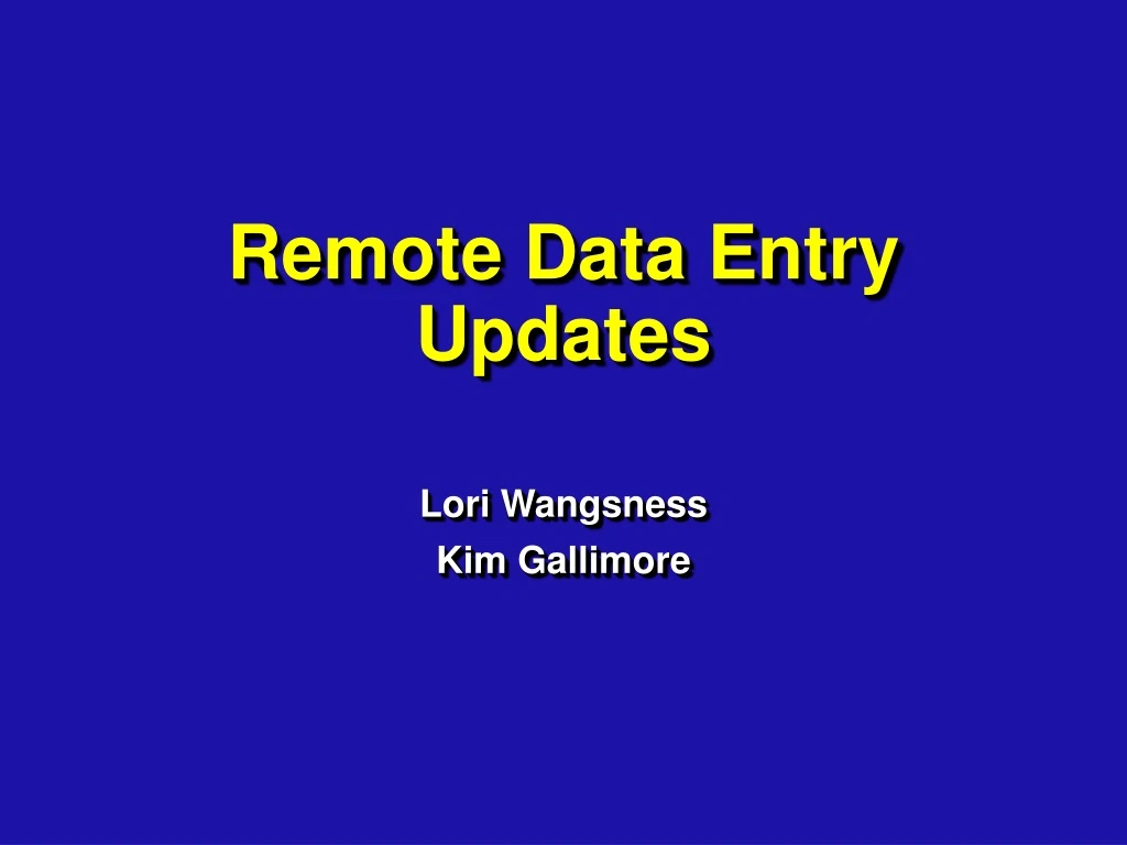 remote data entry updates