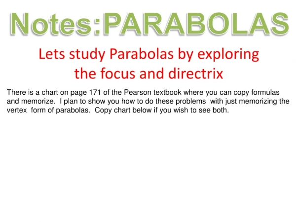 Lets study Parabolas by exploring the focus and directrix