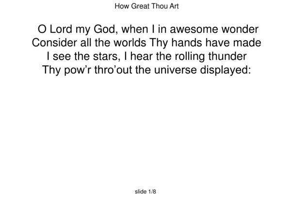 How Great Thou Art  O Lord my God, when I in awesome wonder