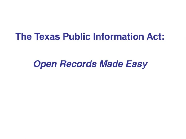 The Texas Public Information Act: