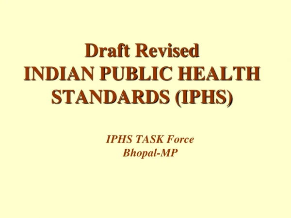 Draft Revised INDIAN PUBLIC HEALTH STANDARDS (IPHS)