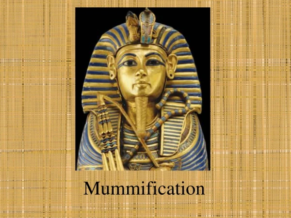 Mummification