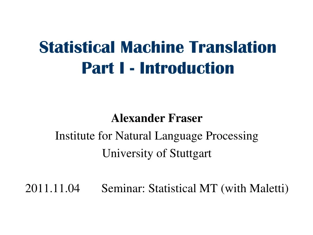 statistical machine translation part i introduction