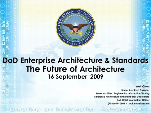 DoD Enterprise Architecture &amp; Standards The Future of  Architecture 16 September  2009