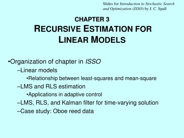 CHAPTER 3 R ECURSIVE  E STIMATION FOR  L INEAR  M ODELS