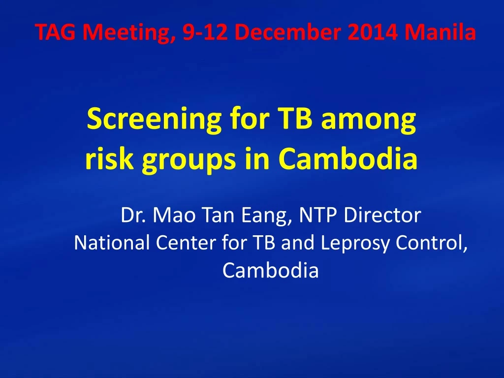 dr mao tan eang ntp director national center for tb and leprosy control cambodia