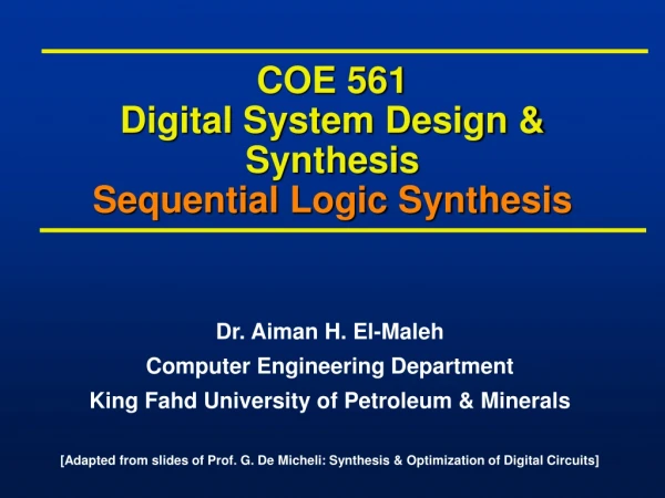 COE 561 Digital System Design &amp; Synthesis Sequential Logic Synthesis