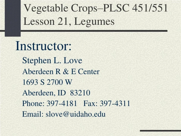 Vegetable Crops–PLSC 451/551 Lesson 21, Legumes