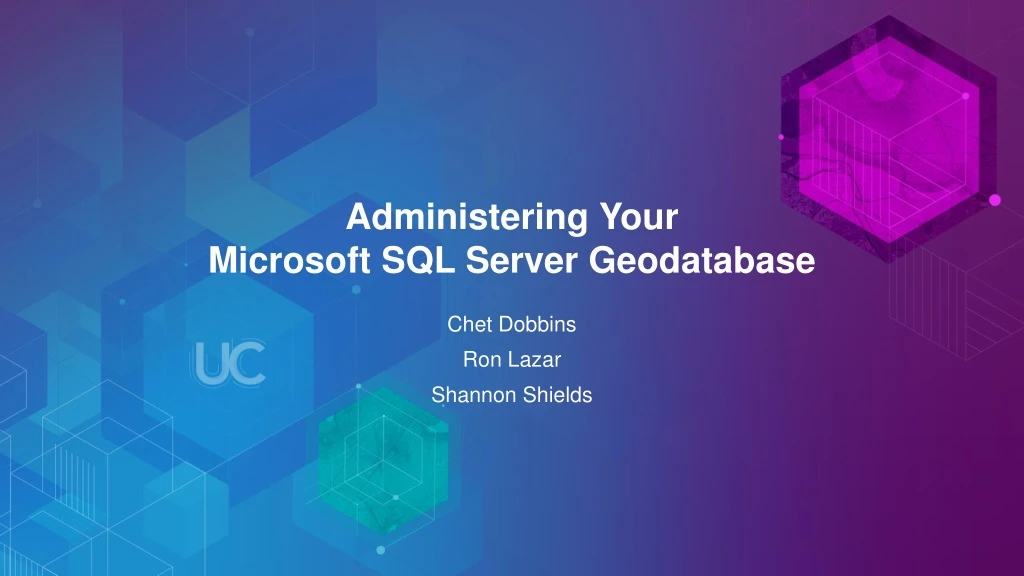 administering your microsoft sql server geodatabase