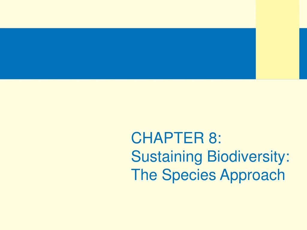 chapter 8 sustaining biodiversity the species