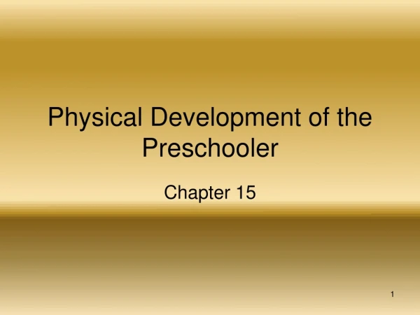 Physical Development of the Preschooler