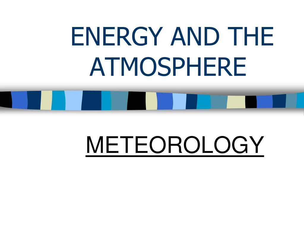 energy and the atmosphere
