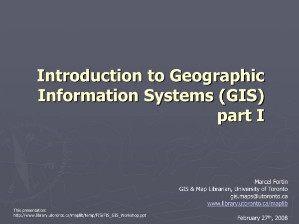 Introduction to Geographic Information Systems (GIS) part I