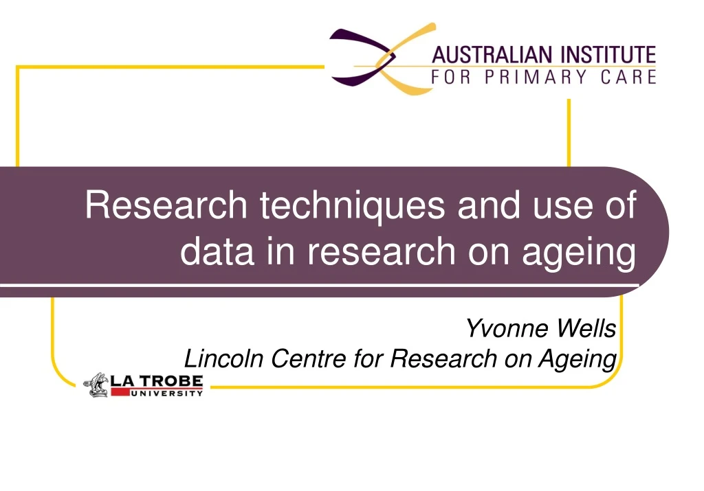 research techniques and use of data in research on ageing