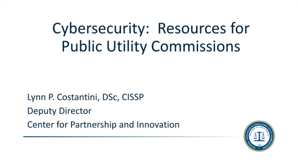 Cybersecurity:  Resources for  Public Utility Commissions