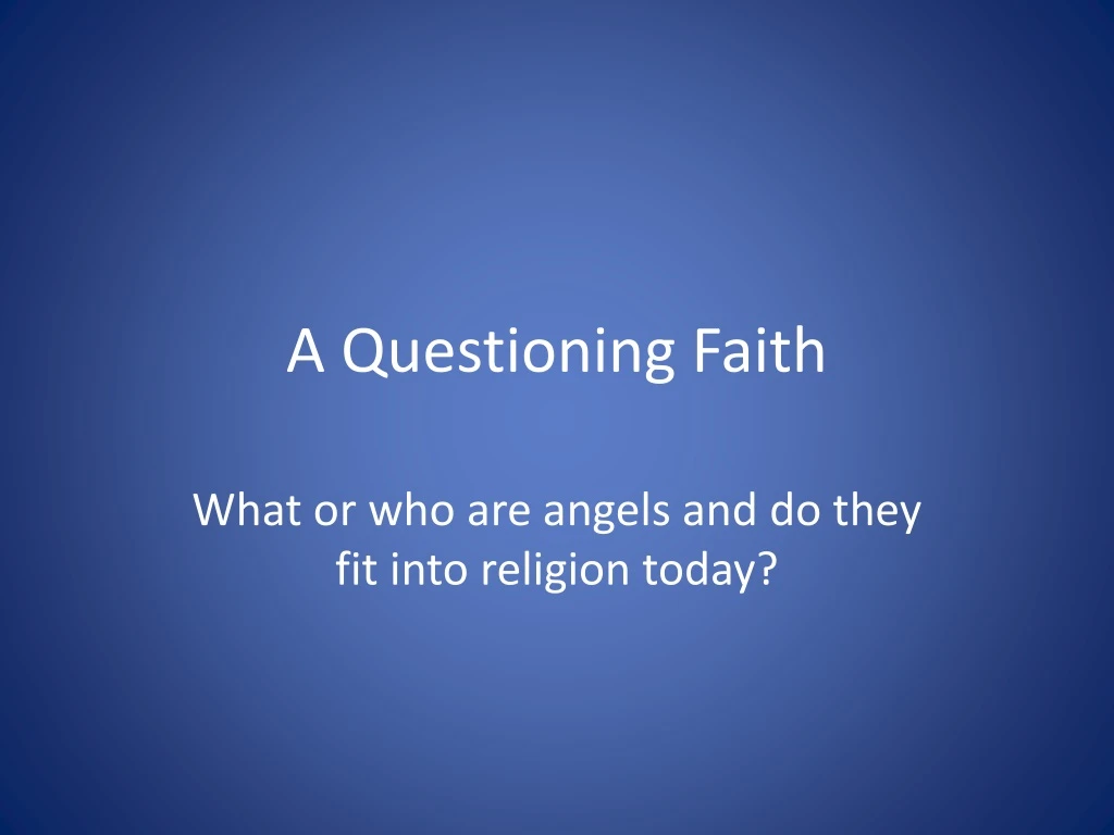 a questioning faith