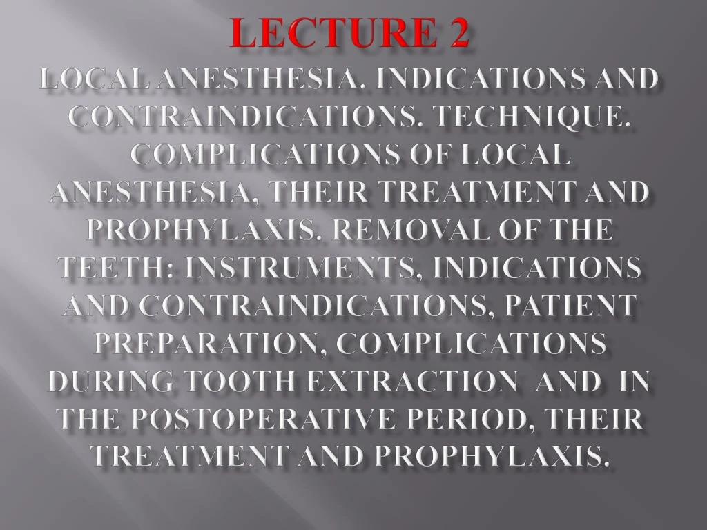 lecture 2 local anesthesia indications