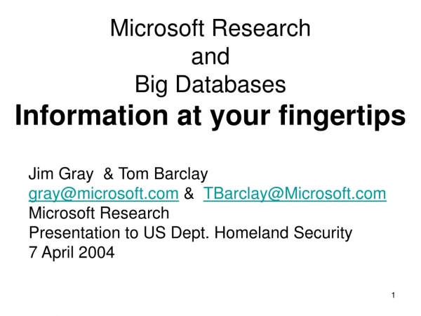 Microsoft Research and  Big Databases Information at your fingertips