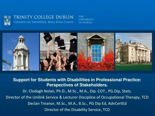 Support for Students with Disabilities in Professional Practice: Perspectives of Stakeholders.