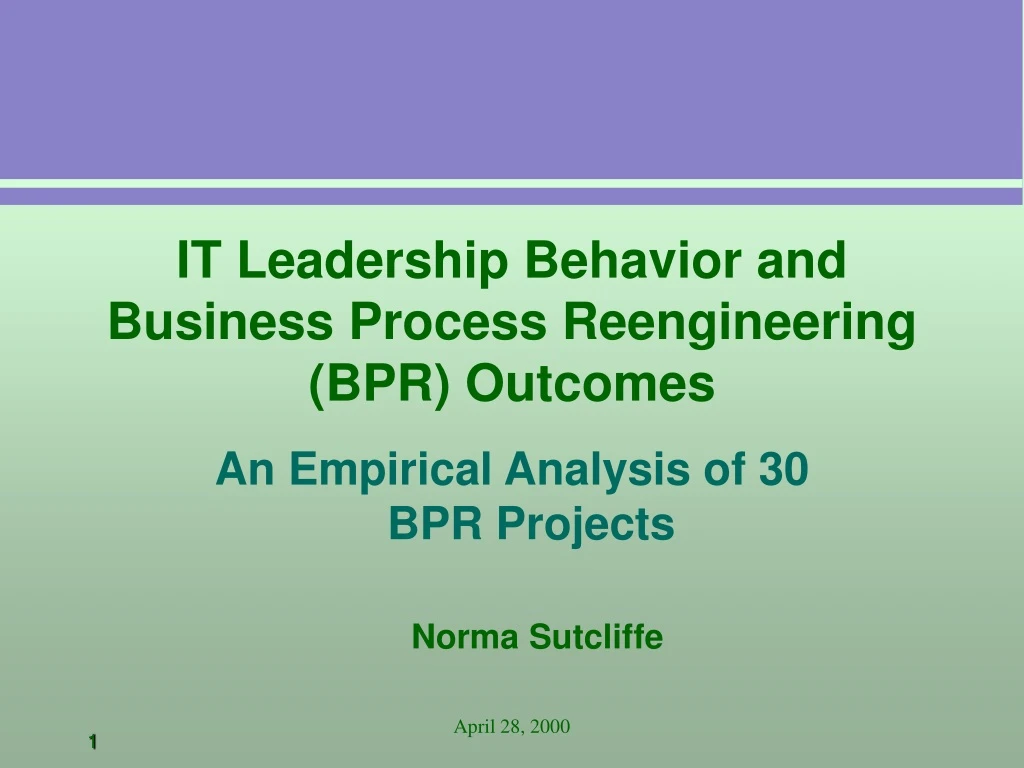 it leadership behavior and business process reengineering bpr outcomes