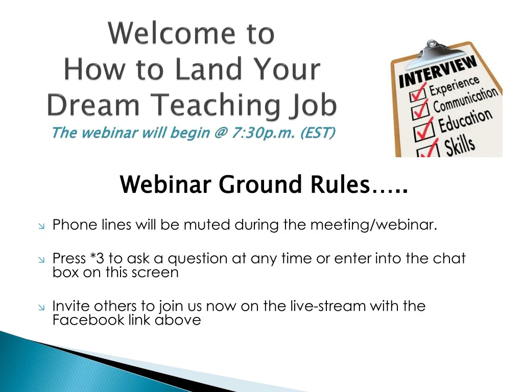 welcome to how to land y our dream teaching job the webinar will begin @ 7 30p m est
