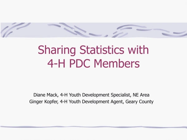 Sharing Statistics with  4-H PDC Members