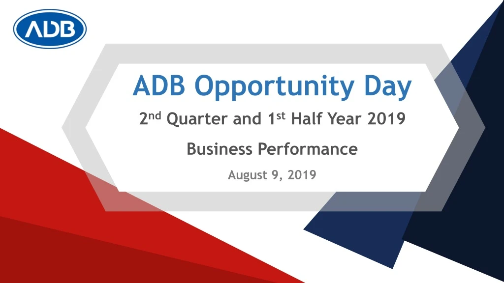 adb opportunity day 2 nd quarter and 1 st half