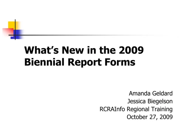 What’s New in the 2009 Biennial Report Forms
