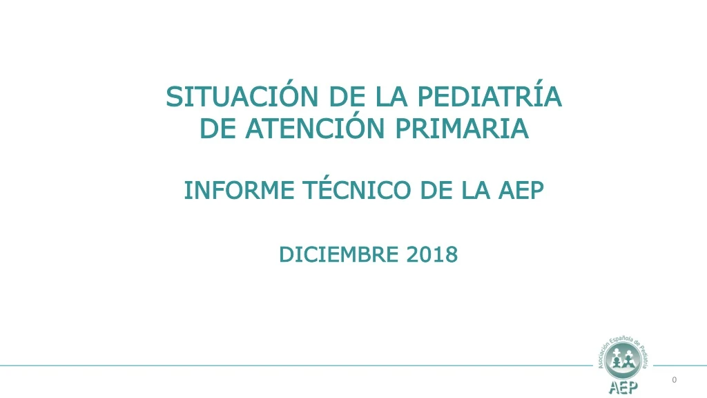 situaci n de la pediatr a de atenci n primaria informe t cnico de la aep diciembre 2018