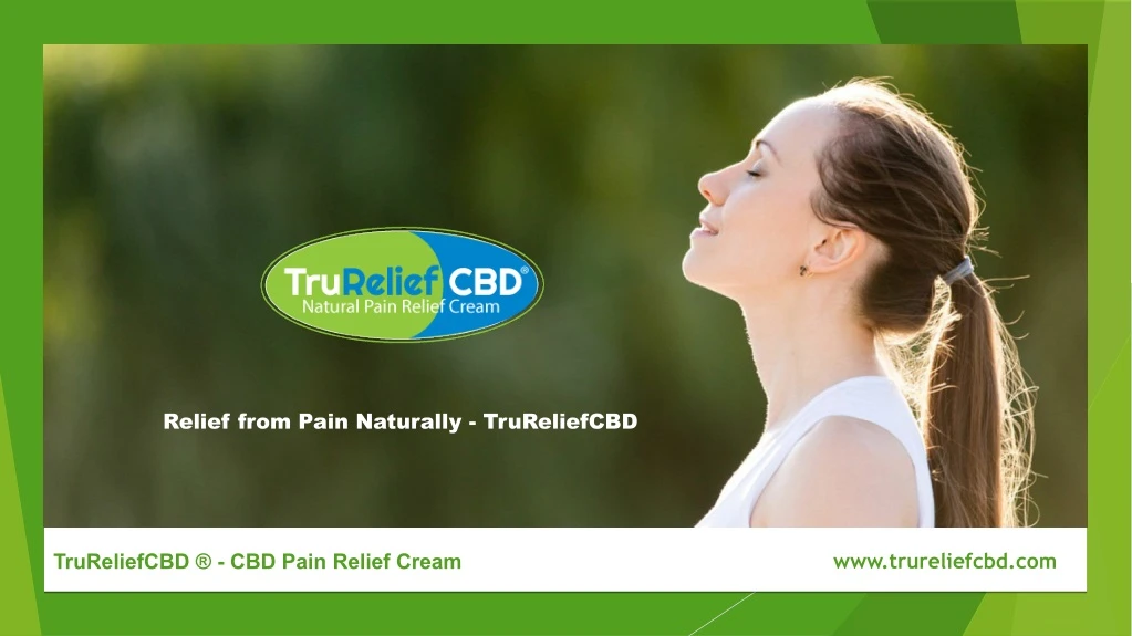relief from pain naturally trureliefcbd