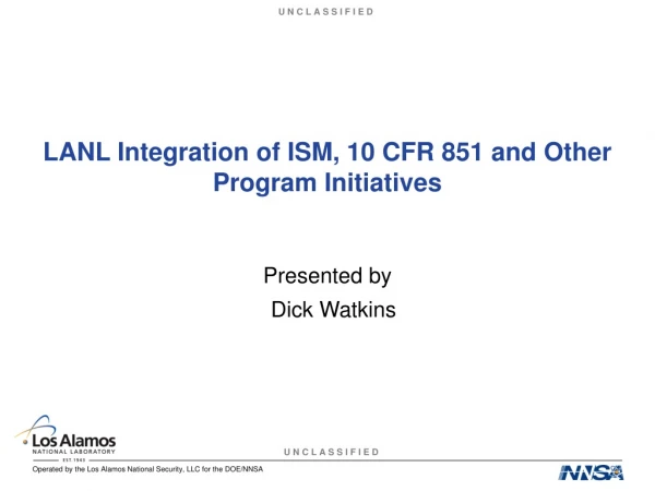 LANL Integration of ISM, 10 CFR 851 and Other Program Initiatives