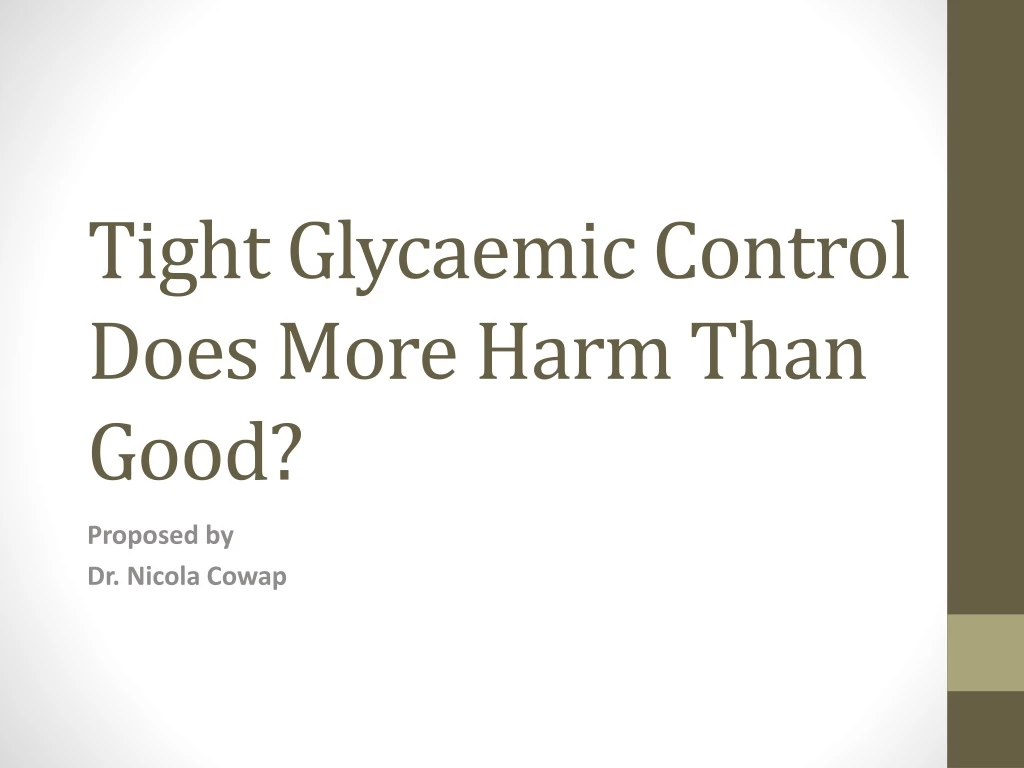 tight glycaemic control does more harm than good