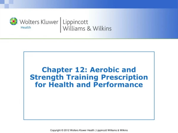 Chapter 12: Aerobic and Strength Training Prescription for Health and Performance