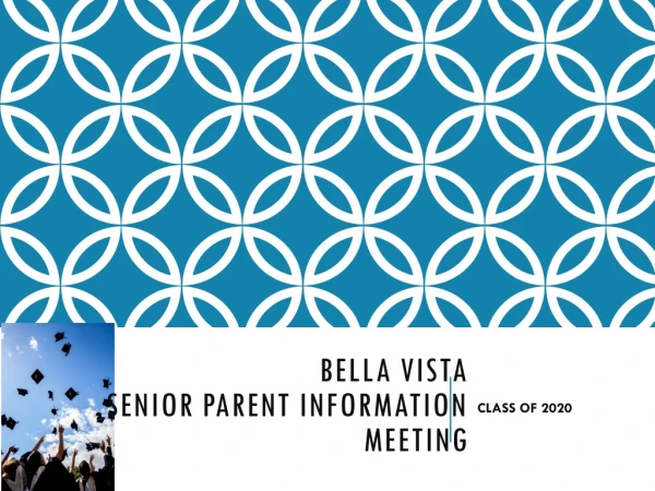 Bella Vista  Senior Parent Information Meeting