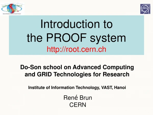 Introduction to the PROOF system root.cern.ch