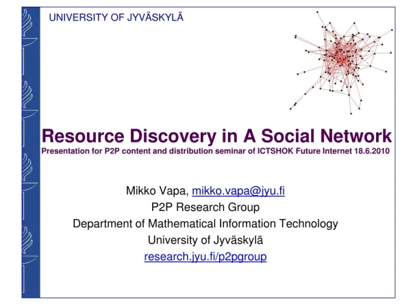 Mikko Vapa,  mikko.vapa@jyu.fi P2P Research Group