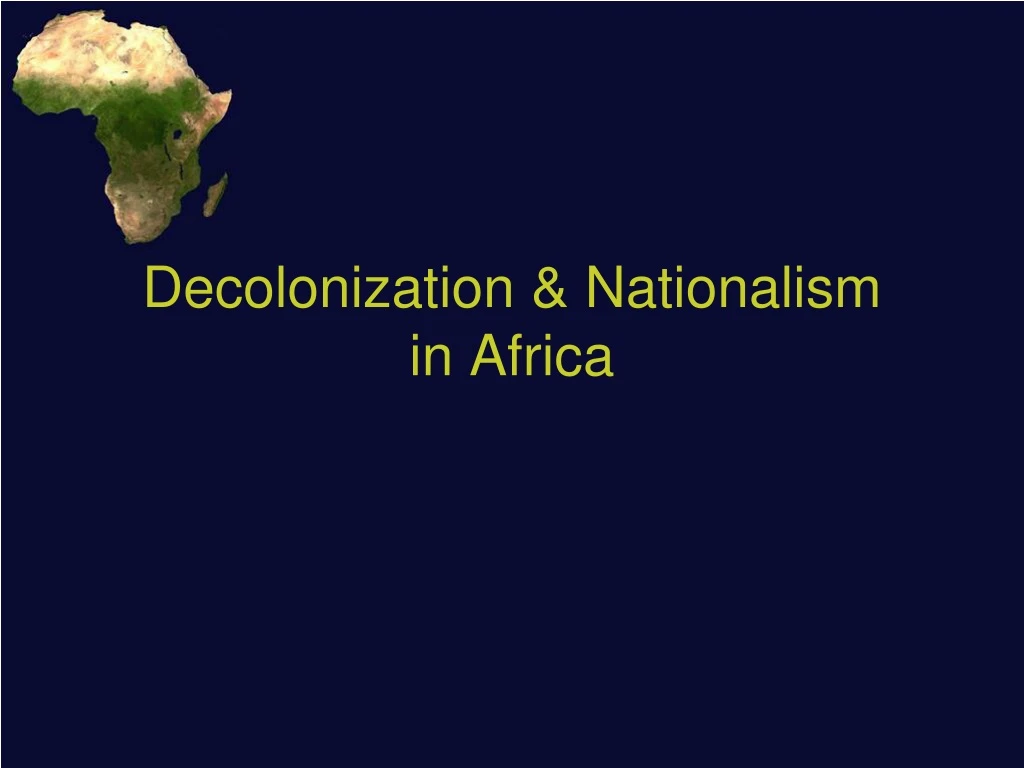 decolonization nationalism in africa