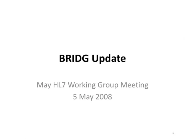 BRIDG Update