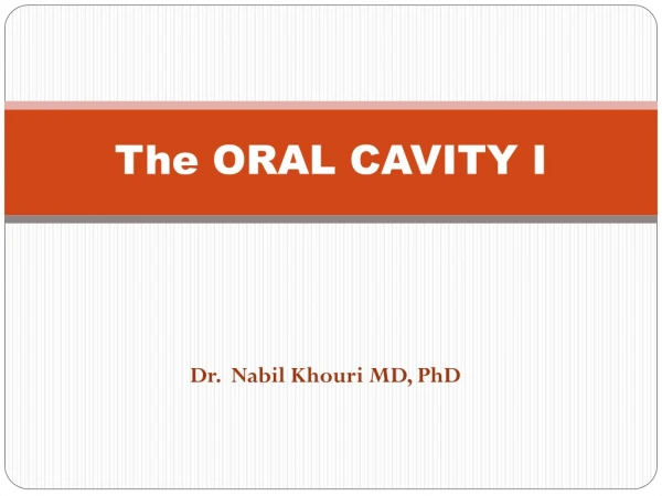 The  ORAL CAVITY I