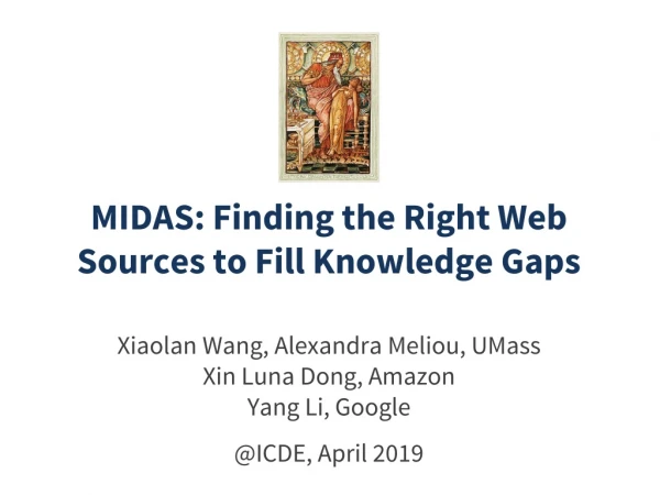 MIDAS:  Finding the Right Web Sources to Fill Knowledge Gaps