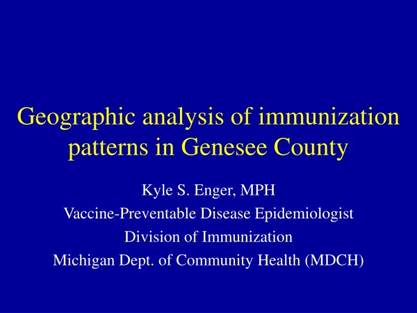 Geographic analysis of immunization patterns in Genesee County