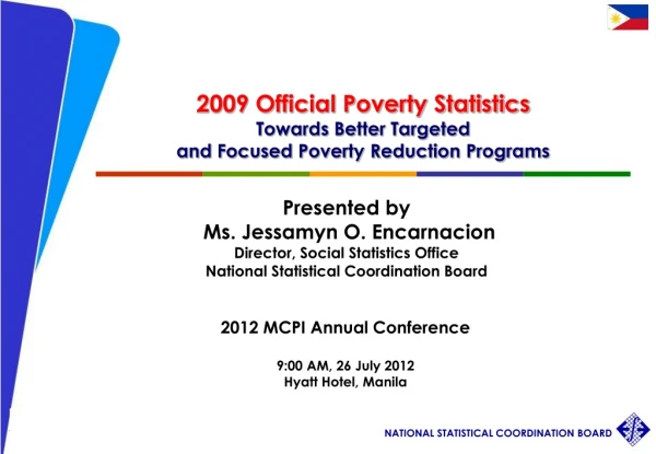 2009 Official Poverty Statistics Towards Better Targeted  and Focused Poverty Reduction Programs