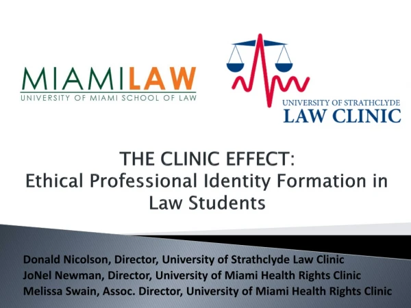 T HE CLINIC EFFECT: Ethical Professional Identity Formation in Law Students