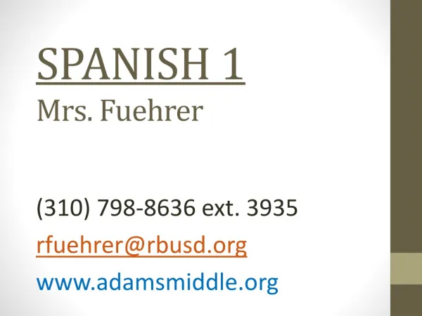 SPANISH 1 Mrs. Fuehrer