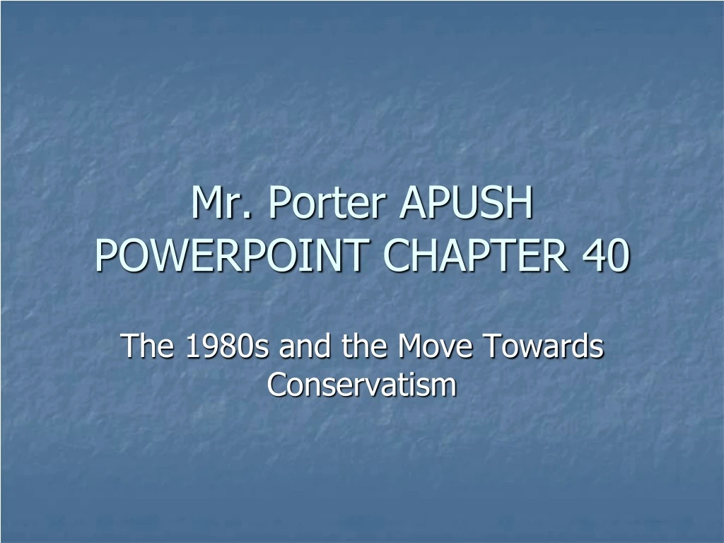 mr porter apush powerpoint chapter 40