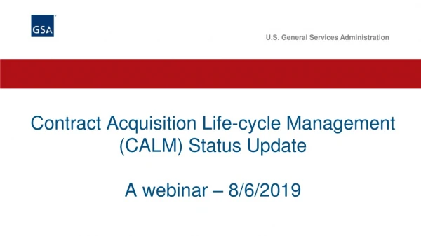 Contract Acquisition Life-cycle Management (CALM) Status Update A  webinar – 8/6/2019