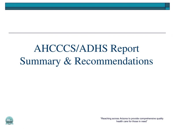 AHCCCS/ADHS Report Summary &amp; Recommendations