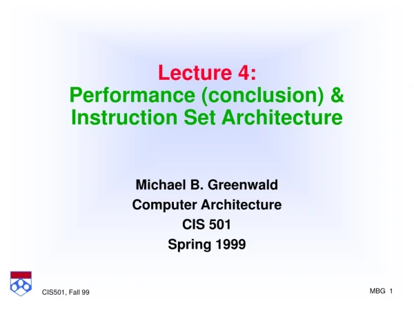 Lecture 4: Performance (conclusion) &amp; Instruction Set Architecture