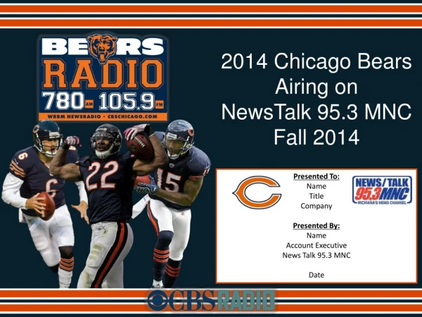 2014 Chicago Bears Airing on NewsTalk 95.3 MNC Fall 2014