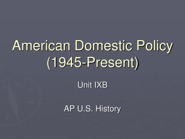 American Domestic Policy (1945-Present)